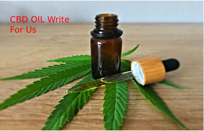 CBD OIL Write For Us