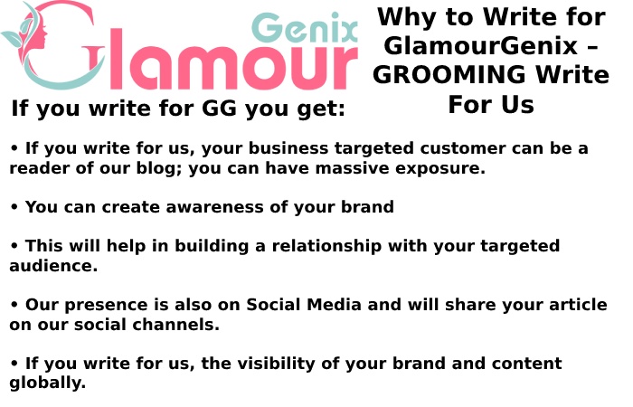 Why Write for GlamourGenix – GROOMING Write For Us