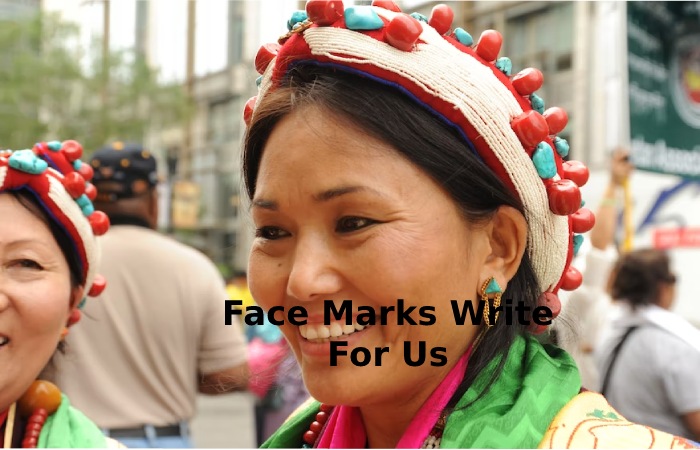 Face Marks Write For Us