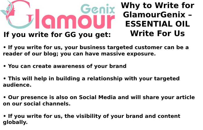 Why Write for GlamourGenix – ESSENTIAL OIL Write For Us