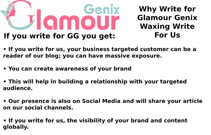 Why Write for Glamour Genix Waxing Write For Us