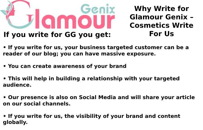 Why Write for Glamour Genix – Cosmetics Write For Us