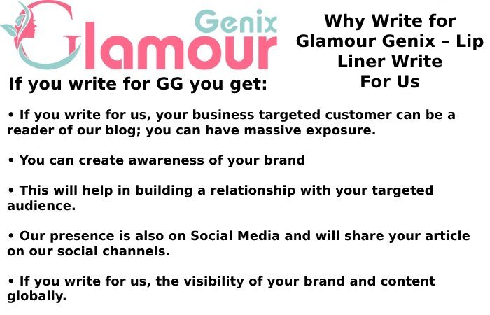 Why Write for Glamour Genix – Lip Liner Write For Us