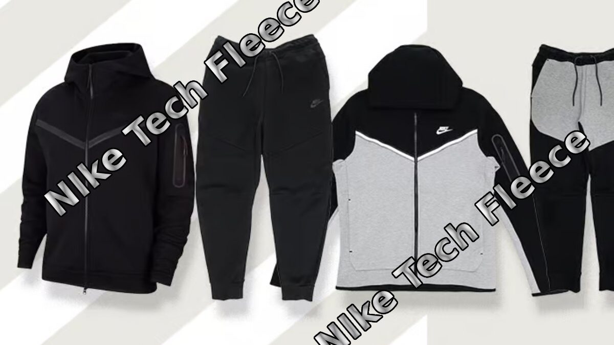 Nike Tech Fleece – The Ultimate Guide to Nike Tech Fleece