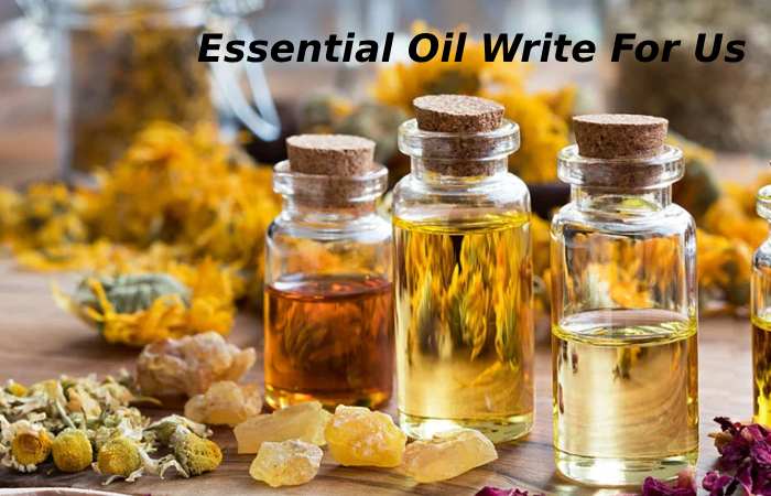 Essential Oil Write For Us