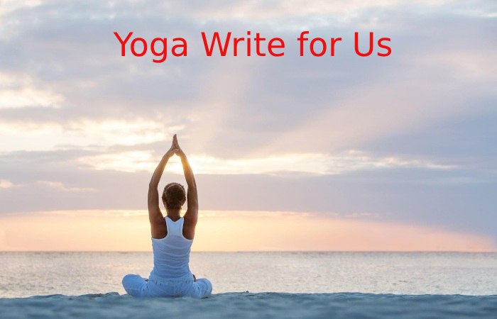 Yoga Write for Us