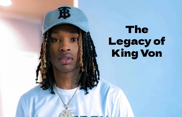 The Legacy of King Von